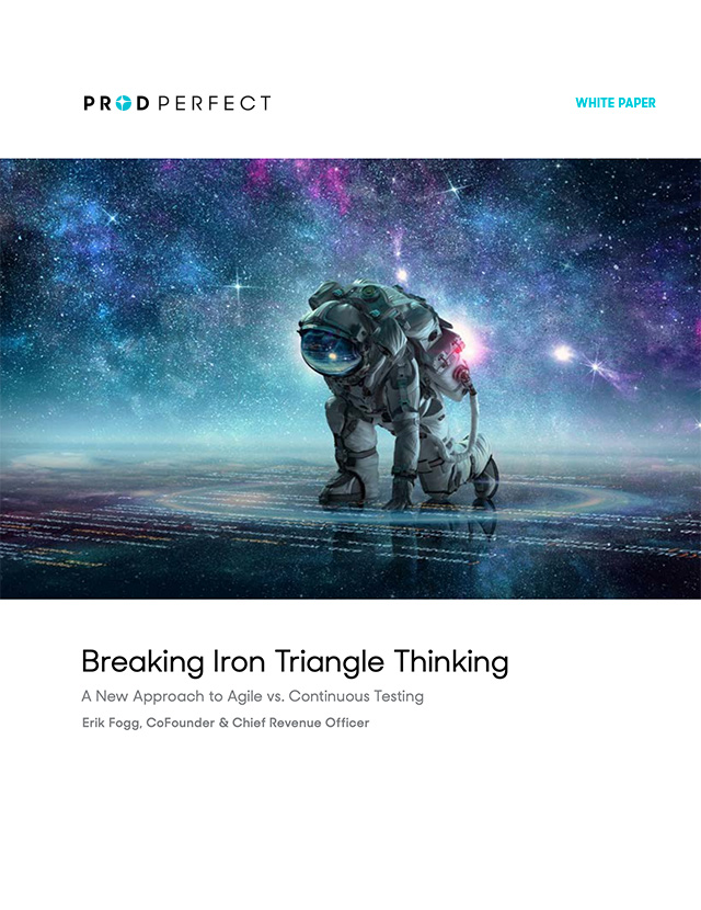 Breaking Iron Triangle Thinking: A New Approach To Agile vs. Continuous Testing
